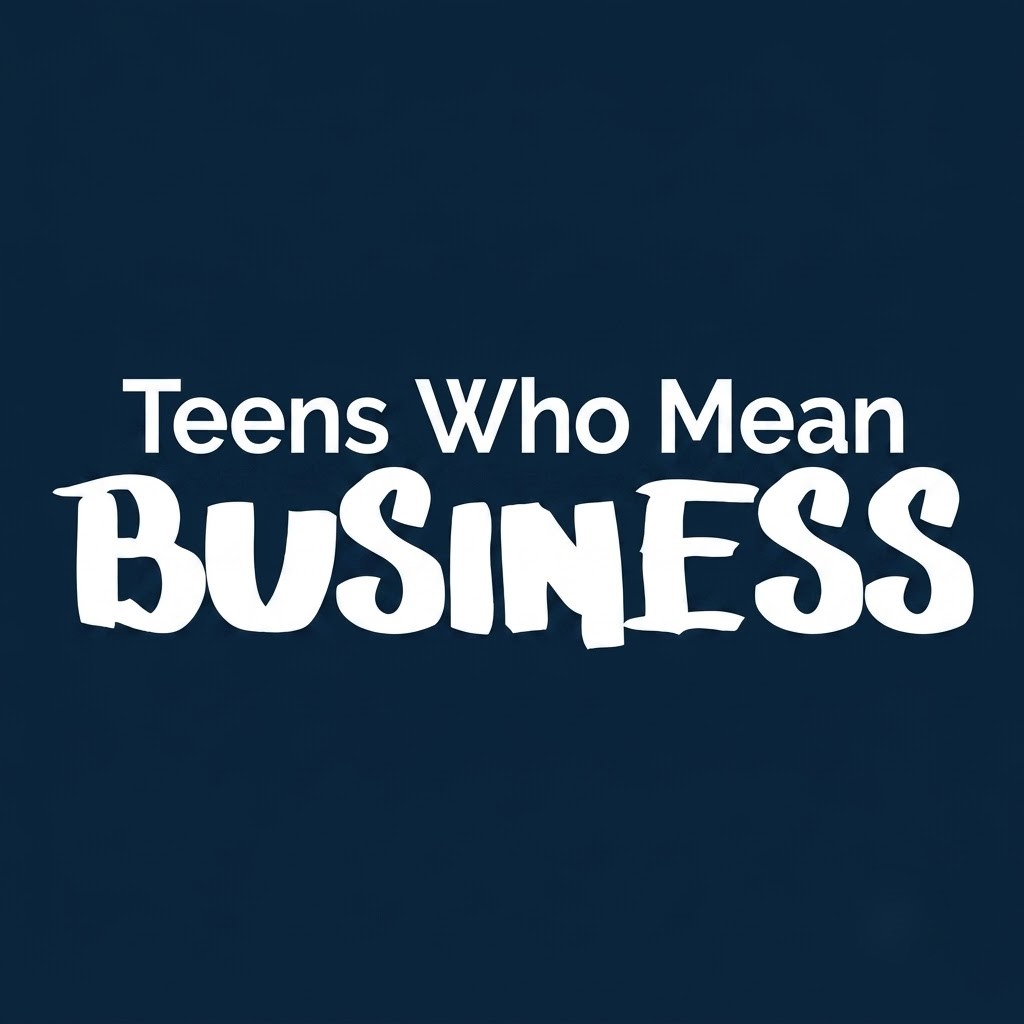 teens-who-mean-bussiness